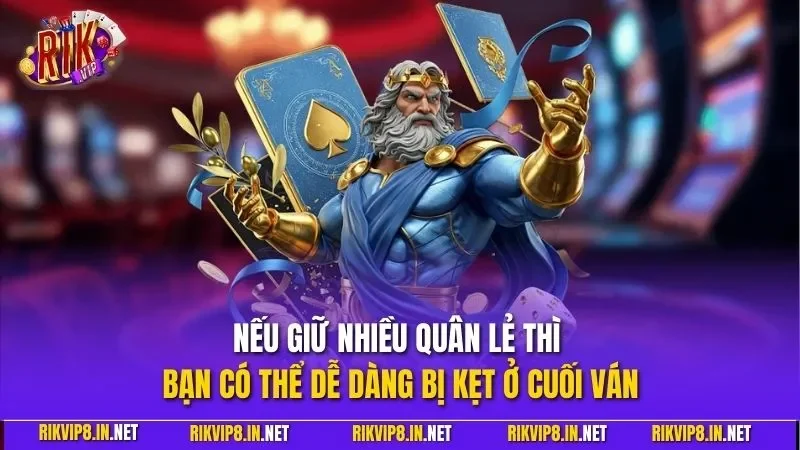 Nếu giữ nhiều quân lẻ thì bạn có thể dễ dàng bị kẹt ở cuối ván